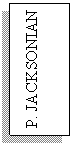 Text Box: P. JACKSONIAN