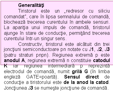 Text Box: Generalitati
Tiristorul este un 