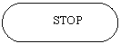 Rounded Rectangle: STOP