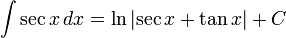 int sec , dx = ln{left| sec + tanright|} + C