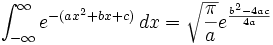 int_^infty e^,dx=sqrt{frac}e^frac